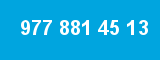 977 881 45 13